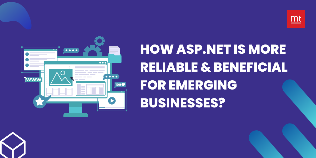 How ASP.NET is more reliable and beneficial for emerging businesses