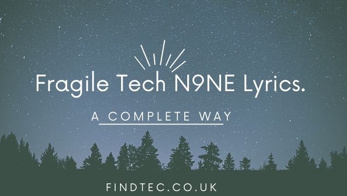 Fragile Tech N9NE Lyrics. A Complete Way