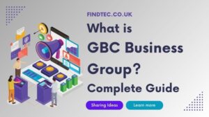 What is GBC Business Group? Complete Guide