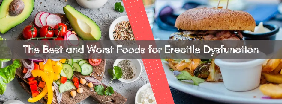 Worst Foods for Erectile Dysfunction (ED)