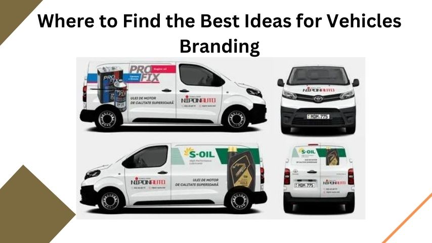 Where to Find the Best Ideas for Vehicles Branding