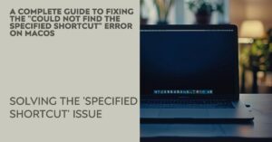 A laptop computer with a dark screen displaying the error message "Could not find the specified shortcut" on macOS. A guide to fixing the "Could not find the specified shortcut" error on macOS. A laptop showing the error message "Could not find the specified shortcut" on macOS.